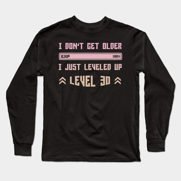 I Leveled Up 30th Birthday Funny Gamer Gaming Gift Idea Long Sleeve T-Shirt by Eugen_Design